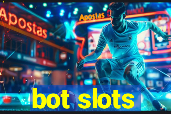 bot slots